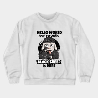 Sarcastic black sheep black Crewneck Sweatshirt